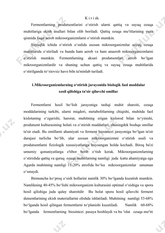 68% bo‘lganda hosil qilingan fermentlarni to‘planishi kuzatiladi. namlik 60-68% bo‘lganda fermentlarning biosintezi pasaya boshlaydi va bu ³olat ozuqa mu³iti ichiga kiradigan havoning yomon o‘tishi bilan tushuntiriladi. kulturalarni qattiq ozuqa muhitida o‘stirish natijasida uning tarkibidagi quruq moddalarning miqdori kamayib, сo2 va suvga aylanadi. shu sababli, agarda miroorganizmni o‘stirish yopiq idishlarda (kolbada maxsus kyuvetada va h k.) olib borilsa, bug‘lanish natijasida namlikning ortishi kuzatiladi. agarda o‘stirish jarayonida ochiq idishda olib borilsa, kalturani va ozuqa muhitini qurib qolishi va hosil bo‘lgan mahsulot faolligi kamayishi kuzatiladi. namlikning darajasi va optimalligi har bir o‘stirilayotgan produtsentning fiziologik xususiyatlariga, ozuqa muhit tarkibiga va boshqa omillarga bog‘liq bo‘lib, har bir omil tadqiqot yo‘li bilan aniqlanadi. o‘sayotgan kulturani havo bilan ta'minlash darajasi ko‘pincha o‘stirish usuli va ferment produtsentlarining fiziologiyasi bilan belgilanadi. bu jarayon asosan uch maqsadni o‘z oldiga qo‘yadi: o‘sadigan mikroorganizmni o‘sish va rivojlanishi uchun zarur bo‘lgan kislorod bilan ta'mirlash; gaz ko‘rinishidagi moddalar bilan ifloslangan havoni chaqirib tashlash; mikroorganizmlarning …