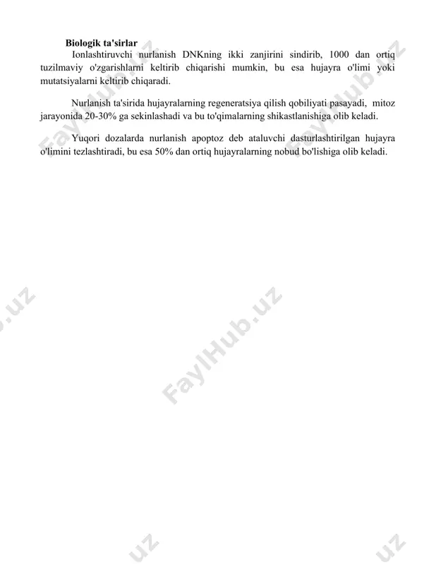 . biologik ta'sirlar ionlashtiruvchi nurlanish dnkning ikki zanjirini sindirib, 1000 dan ortiq tuzilmaviy o'zgarishlarni keltirib chiqarishi mumkin, bu esa hujayra o'limi yoki mutatsiyalarni keltirib chiqaradi. nurlanish ta'sirida hujayralarning regeneratsiya qilish qobiliyati pasayadi, mitoz jarayonida 20-30% ga sekinlashadi va bu to'qimalarning shikastlanishiga olib keladi. yuqori dozalarda nurlanish apoptoz deb ataluvchi dasturlashtirilgan hujayra o'limini tezlashtiradi, bu esa 50% dan ortiq hujayralarning nobud bo'lishiga olib keladi. 📌xulosa ionlanuvchi nurlanish hujayralarga zararli ta'sir ko'rsatadi, dnkga shikast etkazib, o'limga yoki mutatsiyalarga olib keladi. bu ta'sirlarning og'irligi nurlanish dozasi va hujayra turiga bog'liq. 📚foydalanilgan adabiyotlar 1. allen, b. j. ionlashtiruvchi nurlanishning hujayralarga ta'siri. radiatsion onkologiya jurnali, 2010, 5(2), 112-120. 2. xall, e. j. va boshqalar. ionlashtiruvchi nurlanishning dnkga ta'siri va hujayra ta'miri mexanizmlari. molekulyar biologiya sharhi, 2015, 8(4), 230-245. 3. smit, a. b