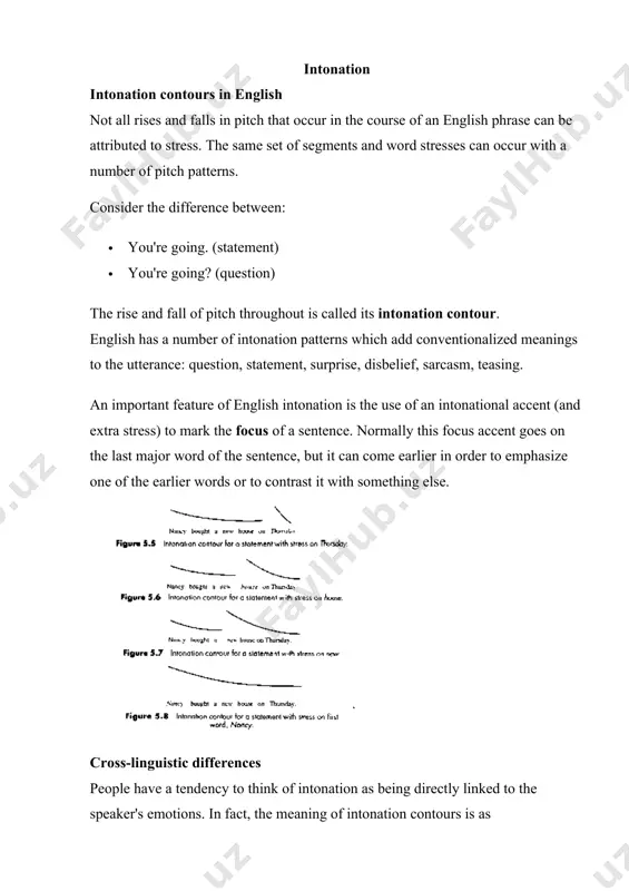 the second type of language will not necessarily interpret a different word order as marking emphasis (as opposed to assuming that the speaker doesn't know basic grammar). questions the normal intonation contours for questions in english use: · final rising pitch for a yes/no question · are you coming today? · final falling pitch for a wh-question · when are you coming? where are you going? using a different pattern typically adds something extra to the question. e.g., falling intonation on a yes/no question can be interpreted as abruptness. rising intonation on a wh-question can imply surprise or that you didn't hear the answer the first time and are asking to have it repeated. these patterns too can be different across languages. even small differences can be important: reading the one language with the intonation pattern appropriate to the other can give rise to entirely unintentional effects: english with russian …