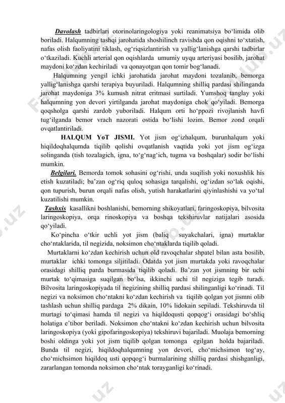 po-, mezo-, epifaringoskopiya, rentgenografiya,kompyuter tomografiya tekshiruvlari natijalari asosida qo‘yiladi. faringoskopiyada bo‘yin yumshoq to‘qimalari zararlanganligi, jarohat maydonida shish, gematoma va yallig‘lanish belgilari paydo bo‘lganligi ko‘rinadi. burunhalqum, hiqildoq-halqum va jarohat maydoni ko‘zdan kechirilib, yot jism bor-yo‘qligi aniqlanadi. jarohat maydonining joylashuviga qarab jarroh yoki stomatolog maslahati uyushtiriladi, laboratoriya tekshiruvlari o‘tkaziladi. davolash tadbirlari otorinolaringologiya yoki reanimatsiya bo‘limida olib boriladi. halqumning tashqi jarohatida shoshilinch ravishda qon oqishni to‘xtatish, nafas olish faoliyatini tiklash, og‘riqsizlantirish va yallig‘lanishga qarshi tadbirlar o‘tkaziladi. kuchli arterial qon oqishlarda umumiy uyqu arteriyasi bosilib, jarohat maydoni ko‘zdan kechiriladi va qonayotgan qon tomir bog‘lanadi. halqumning yengil ichki jarohatida jarohat maydoni tozalanib, bemorga yallig‘lanishga qarshi terapiya buyuriladi. halqumning shilliq pardasi shilinganda jarohat maydoniga 3% kumush nitrat eritmasi surtiladi. yumshoq tanglay yoki halqumning yon devori yirtilganda jarohat maydoniga chok qo‘yiladi. bemorga qoqsholga qarshi zardob yuboriladi. halqum orti ho‘ppozi rivojlanish havfi tug‘ilganda bemor vrach nazorati ostida bo‘lishi lozim. bemor zond orqali ovqatlantiriladi. halqum yot jismi. yot jism …