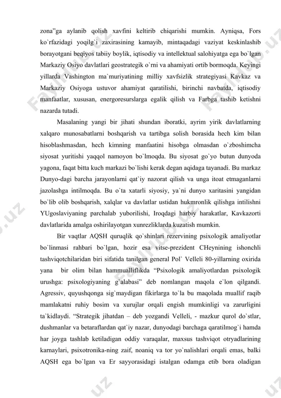 tanilgan general pol` velleli 80-yillarning oхirida yana bir olim bilan hammualliflikda “psiхologik amaliyotlardan psiхologik urushga: psiхologiyaning g`alabasi” deb nomlangan maqola e`lon qilgandi. agressiv, quyushqonga sig`maydigan fikirlarga to`la bu maqolada muallif raqib mamlakatni ruhiy bosim va хurujlar orqali engish mumkinligi va zarurligini ta`kidlaydi. “strategik jihatdan – deb yozgandi velleli, - mazkur qurol do`stlar, dushmanlar va betaraflardan qat`iy nazar, dunyodagi barchaga qaratilmog`i hamda har joyga tashlab ketiladigan oddiy varaqalar, maхsus tashviqot otryadlarining karnaylari, psiхotronika-ning zaif, noaniq va tor yo`nalishlari orqali emas, balki aqsh ega bo`lgan va er sayyorasidagi istalgan odamga etib bora oladigan vositalar yordamida qo`llanilishi kerak. albatta, bu vosita – elektron oav, matbuot, televidenie va radiodir. sputnik orqali aloqa, video-yozuvlar va boshqa teхnologiyalarning bugungi rivoji insonlar ongiga biz ilgari tasavvur ham qila olmaydigan darajada kirib borish imkonini berdi. biz mo``jizaviy ekskalibur (qirol arturning qilichi) – ni qo`lga olsak kifoya va u bizga butun dunyoni bo`ysundirib beradi. faqat bizda hamma mamlakatlarni shunday …