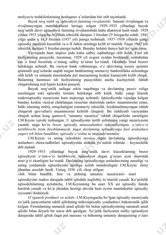 nazariyasi» nomli asosiy asari 1936 yili chop etildi. j.m.keyns ilmiy ishlar bilan birga faol amaliy va siyosiy faoliyat bilan ham shug‘ullandi. u yirik sug‘urta kompaniyasining raisi, investitsiya kompaniyasining boshqaruvchisi, «iqtisodiy jurnal» muharriri, davlat amaldori, moliya vazirligining iqtisod bo‘yicha maslahatchisi lavozimlarida ishladi. buyuk turg‘unlik davrining boshidan boshlab j.m.keyns iqtisodiy inqiroz va ish bilan bandlik savollari bilan yaqindan shug‘ullana boshladi. 1929 yili u ishsizlik muammolari bo‘yicha iqtisodiy kengash raisi etib tayinlandi. ikkinchi jahon urushi yillari (1940) u britaniya xazinachiligi maslahatchisi qilib tayinlandi. 1941 yili u aqsh hukumati bilan lendliz kelishuvi bo‘yicha materiallarni va boshqa moliyaviy hujjatlarni tayyorlash uchun ingliz hukumati delegatsiyasi tarkibiga kiritildi. 1942 yilda angliya banki direktorlaridan biri etib tayinlandi. j.m.keyns 1944 yilda xalqaro valyuta fondi va xalqaro tiklanish va rivojlanish bankini tashkil etish rejasini ishlab chiqqan bretton-vud valyuta konferensiyasiga o‘z mamlakatining bosh vakili qilib tasdiqlandi. keyin esa ushbu xalqaro moliyaviy tashkilotlarining boshqaruv a’zolaridan biri etib tayinlandi. buyuk turg‘unlik va iqtisodiyot …