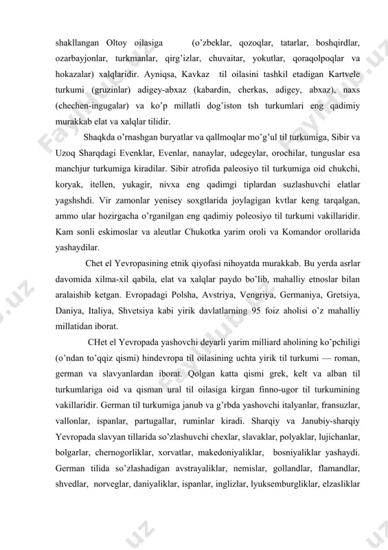 millatidan iborat. chet el yevropada yashovchi deyarli yarim milliard aholining ko’pchiligi (o’ndan to’qqiz qismi) hindevropa til oilasining uchta yirik til turkumi — roman, german va slavyanlardan iborat. qolgan katta qismi grek, kelt va alban til turkumlariga oid va qisman ural til oilasiga kirgan finno-ugor til turkumining vakillaridir. german til turkumiga janub va g’rbda yashovchi italyanlar, fransuzlar, vallonlar, ispanlar, partugallar, ruminlar kiradi. sharqiy va janubiy-sharqiy yevropada slavyan tillarida so’zlashuvchi chexlar, slavaklar, polyaklar, lujichanlar, bolgarlar, chernogorliklar, xorvatlar, makedoniyaliklar, bosniyaliklar yashaydi. german tilida so’zlashadigan avstrayaliklar, nemislar, gollandlar, flamandlar, shvedlar, norveglar, daniyaliklar, ispanlar, inglizlar, lyuksemburgliklar, elzasliklar va qisman shvetsariyaliklar markaziy g’arbiy va shimoliy yevropada yashovchilar. jahon aholisining yarmiga yaqini osiyoda joilashgan bo’lib, mingdan ortiq etnik tuzilishi, tili, madaniy iqtisodiy darajasi va maiishiy turmushi bilan bir biridan farq qiladigan turli elat va xaqklar yashaydi. osiyoning ko’p qismi odamning vatani (ya’ni antropogenez) dir. bu yerda juda ko’p dastlabki qadimiy tilllar, asosiy irqlar shakllangan, qadimgi madaniyat markazi, …