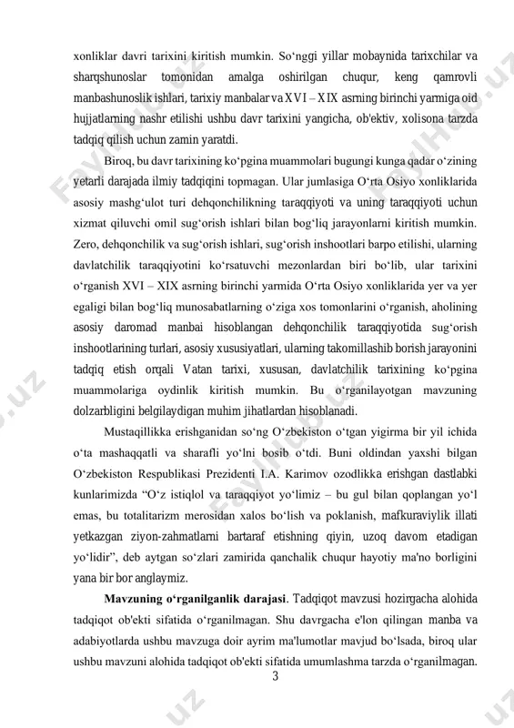 g birinchi yarmida o‘rta osiyo xonliklarida yer va yer egaligi bilan bog‘liq munosabatlarning o‘ziga xos tomonlarini o‘rganish, aholining asosiy daromad manbai hisoblangan dehqonchilik taraqqiyotida sug‘orish inshootlarining turlari, asosiy xususiyatlari, ularning takomillashib borish jarayonini tadqiq etish orqali vatan tarixi, xususan, davlatchilik tarixining ko‘pgina muammolariga oydinlik kiritish mumkin. bu o‘rganilayotgan mavzuning dolzarbligini belgilaydigan muhim jihatlardan hisoblanadi. mustaqillikka erishganidan so‘ng o‘zbekiston o‘tgan yigirma bir yil ichida o‘ta mashaqqatli va sharafli yo‘lni bosib o‘tdi. buni oldindan yaxshi bilgan o‘zbekiston respublikasi prezidenti i.a. karimov ozodlikka erishgan dastlabki kunlarimizda “o‘z istiqlol va taraqqiyot yo‘limiz – bu gul bilan qoplangan yo‘l emas, bu totalitarizm merosidan xalos bo‘lish va poklanish, mafkuraviylik illati yetkazgan ziyon-zahmatlarni bartaraf etishning qiyin, uzoq davom etadigan yo‘lidir”, deb aytgan so‘zlari zamirida qanchalik chuqur hayotiy ma'no borligini yana bir bor anglaymiz. mavzuning o‘rganilganlik darajasi. tadqiqot mavzusi hozirgacha alohida tadqiqot ob'ekti sifatida o‘rganilmagan. shu davrgacha e'lon qilingan manba va adabiyotlarda ushbu mavzuga doir ayrim ma'lumotlar mavjud …