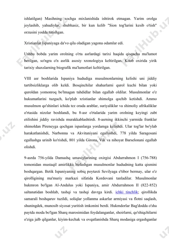 udiylari eramizdan avvalgi 587 yilda quddusdan qochqinlar bo'lgan; ya'ni ular bobilda asirlikdan qochib qutulgan va (bu dalil nasroniylar bilan tortishuvlarda ishlatilgan) masihning xochga mixlanishida ishtirok etmagan. yarim orolga joylashib, yahudiylar, shubhasiz, bir kun kelib "sion tog'larini kesib o'tish" orzusini yodda tutishgan. xristianlar ispaniyaga da'vo qila oladigan yagona odamlar edi. ushbu bobda yarim orolning o'rta asrlardagi tarixi haqida qisqacha ma'lumot berilgan, so'ngra o'n asrlik asosiy xronologiya keltirilgan. kitob oxirida yirik tarixiy shaxslarning biografik ma'lumotlari keltirilgan. viii asr boshlarida ispaniya hududiga musulmonlarning kelishi uni jiddiy tartibsizliklarga olib keldi. bosqinchilar shaharlarni qurol kuchi bilan yoki quroldan yomonroq bo'lmagan tahdidlar bilan egallab oldilar. musulmonlar o'z hukumatlarini tuzgach, ko'plab xristianlar shimolga qochib ketishdi. ammo musulmon qo'shinlari ichida tez orada arablar, suriyaliklar va shimoliy afrikaliklar o'rtasida nizolar boshlandi, bu 8-asr o'rtalarida yarim orolning keyingi zabt etilishini jiddiy ravishda murakkablashtirdi. 8-asrning ikkinchi yarmida franklar shimoldan pireneyga qochgan ispanlarga yordamga kelishdi. ular tog'lar bo'ylab harakatlanishdi, narbonna va akvitaniyani …