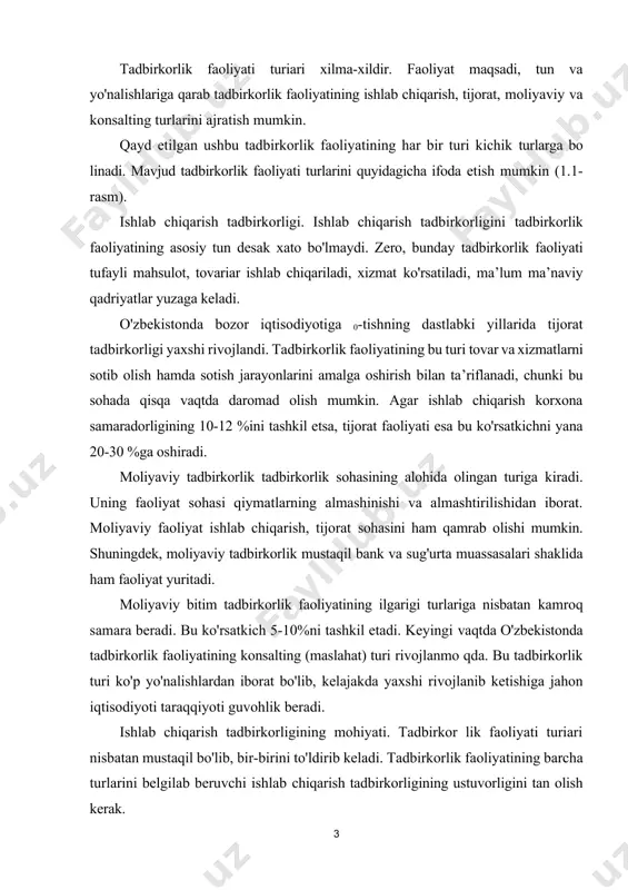 ik faoliyati turiari nisbatan mustaqil bo'lib, bir-birini to'ldirib keladi. tadbirkorlik faoliyatining barcha turlarini belgilab beruvchi ishlab chiqarish tadbirkorligining ustuvorligini tan olish kerak. innovation, ilmiy-texnik faoliyat, tovarlarni bevosita ishlab chiqarish, xizmat ko'rsatish va shu sohadagi axborot bilan ishlash faoliyati ishlab chiqarish tadbirkorligiga kiradi. ishlab chiqarish bilan shug ullanmo qchi bo'lgan har bir ishbilarmon tadbirkorlik faoliyatining qaysi turi bilan shug'ullanishi, qanday mahsulot ishlab chiqarishi, qanday xizmat ko'rsatishini oldindan belgilab olishi lozim. shu ish amalga oshgandan keyin tadbirkor marketing bilan shug ullanadi. u tovarga talabni bilish maqsadida tovarning potenuial iste’molchilari, xaridorlari, ulgurji va chakana savdo bilan shug ullanuvchi tashkilotlar bilan aloqa qiladi. muzokaralar ishbilarmon va bo'lajak xaridorlar o'rtasida shartnoma tuzilishi bilan yakunlanadi. tuzilgan shartnoma tadbirkorlikdagi tavakkalchilikning oldini olish imkonini beradi. shu ishlar amalga oshmasa, tadbirkor faqat og'zaki va’dalar asosida ishlab chiqarish faoliyatini boshlaydi. barqaror bozor sharoitida rivojlangan mamlakatlarda og zaki kelishuvlar ishonchli kafolat bomib, zarur hollarda shartnoma, bitim shaklida rasmiylashtiriladi. biroq mamlakatimizda bozor …