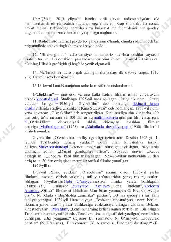 lgan va 20 yildan so'ng uni demontaj qilish rejalashtirilgan edi. biroq, radioni kashf qilingandan keyin minorada katta diapazon va signal kuchini oshirish uchun antennalarni o'rnatishga qaror qilindi. aynan ana shu narsa parijning hozirgi ramzini saqlab qoldi. 5.herbert uellsning "dunyolar urushi" filmiga asoslangan 1938 yildagi radioeshittirish aqshning ba'zi shaharlarida vahimani qo'zg'atdi. ko'pchilik tinglovchilar radiospektakldagi marsliklarning yerga hujum qilishi hamda oq uyga o’t qo’yishi haqidagi radiolavhani haqiqiy yangiliklar,deb qabul qilganlar. 6.1942 yilning avgust oyida bir necha o'nlab navajxo qabilasining hindulari aqsh armiyasiga chaqirildi. ularga alohida mas’uliyat yuklangan - radio suhbatlarini o'z tillarida olib borish. yaponiya harbiy razvedkasi muntazam ravishda radioxabarlarni tutib olar, ammo ularni rasshifrovka qila olmagan. chunki butun boshli mamlakatda navaxo tilini biladigan birorta ham mutaxassis yo'q edi. 7.1930 yil 18 aprelda harbiy havo kuchlariga tegishli radioning tinglovchilari efirda hech qanday yangilikni eshitmadilar, buning o'rniga kun bo’yi musiqa yangradi. keyinchalik diktorlar vaziyatga oydinlik kiritdilar, o'sha kuni radio ixlosmandlarining e'tiborlariga loyiq hech …