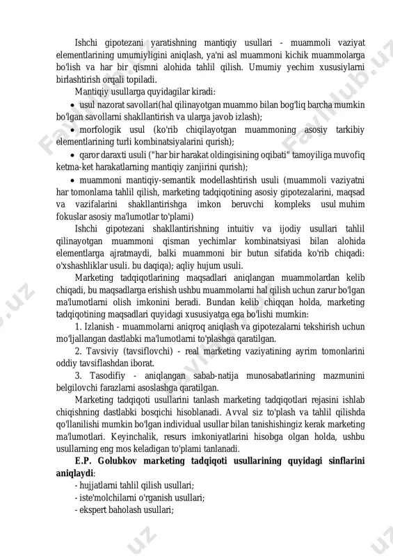 inishi kerak bo'lgan muammo tekshirilishi kerak bo'lgan muammoga aylanadi. ishchi gipotezani yaratish uchun quyidagi usullar qo'llaniladi: https://flarione.ru/uz/history-and-facts/analiz-vneshnego-okruzheniya-i-vnutrennei-sredy-organizacii-analiz-vnutrennei/ https://flarione.ru/uz/literacy/biznes-plan-masterskoi-kuzovnogo-remonta-ideya-bizneca-kak-otkryt-servis/ https://flarione.ru/uz/investing/prinyat-li-zakon-o-pochasovoi-oplate-truda-skolko-stoit-chas-raboty/ https://flarione.ru/uz/history-and-facts/metody-opredeleniya-obema-rynka-rynochnaya-dolya-kompanii-raschet-doli/ https://flarione.ru/uz/history-and-facts/metody-opredeleniya-obema-rynka-rynochnaya-dolya-kompanii-raschet-doli/ ishchi gipotezani yaratishning mantiqiy usullari - muammoli vaziyat elementlarining umumiyligini aniqlash, ya'ni asl muammoni kichik muammolarga bo'lish va har bir qismni alohida tahlil qilish. umumiy yechim xususiylarni birlashtirish orqali topiladi. mantiqiy usullarga quyidagilar kiradi: • usul nazorat savollari(hal qilinayotgan muammo bilan bog'liq barcha mumkin bo'lgan savollarni shakllantirish va ularga javob izlash); • morfologik usul (ko'rib chiqilayotgan muammoning asosiy tarkibiy elementlarining turli kombinatsiyalarini qurish); • qaror daraxti usuli ("har bir harakat oldingisining oqibati" tamoyiliga muvofiq ketma-ket harakatlarning mantiqiy zanjirini qurish); • muammoni mantiqiy-semantik modellashtirish usuli (muammoli vaziyatni har tomonlama tahlil qilish, marketing tadqiqotining asosiy gipotezalarini, maqsad va vazifalarini shakllantirishga imkon beruvchi kompleks usul muhim fokuslar asosiy ma'lumotlar to'plami) ishchi gipotezani shakllantirishning intuitiv va ijodiy usullari tahlil qilinayotgan muammoni qisman yechimlar kombinatsiyasi bilan alohida elementlarga ajratmaydi, balki muammoni bir butun sifatida …