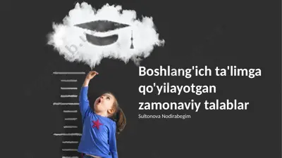 boshlang'ich ta'limga qo'yilayotgan zamonaviy talablar — PPTX
