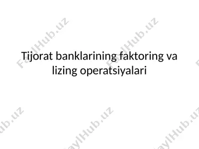faktoring va lizing operatsiyalari — PPTX