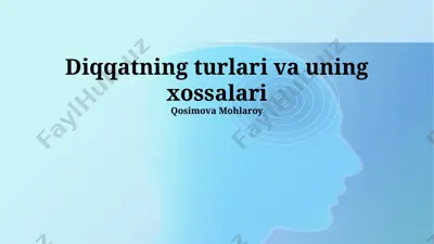 diqqatning turlari va uning xossalari — PPTX
