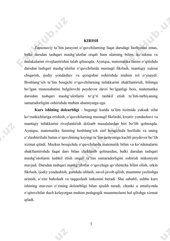 ch sinflarda matematika faniga oid darsdan tashqari mashg‘ulotlarni samarali tashkil etishning ilmiy-nazariy va amaliy asoslarini o‘rganish hamda ularning o‘quvchilarning bilim va ko‘nikmalarini shakllantirishdagi o‘rnini aniqlashdan iborat. mazkur maqsadni amalga oshirish uchun quyidagi vazifalar belgilab olingan: 1. boshlang‘ich ta’limda matematika darsidan tashqari mashg‘ulotlarning pedagogik ahamiyatini o‘rganish. 2. darsdan tashqari mashg‘ulotlarning shakllari va ularning mazmuni haqida nazariy bilimlarni tahlil qilish. 3. darsdan tashqari faoliyatni tashkil etish metodlari va ularning samaradorlik mezonlarini aniqlash. 4. matematik fan bo‘yicha o‘quvchilarda ijodiy fikrlash, mustaqil ishlash, mantiqiy tahlil qilish ko‘nikmalarini rivojlantirishga xizmat qiluvchi mashg‘ulotlar namunalarini ishlab chiqish. 5. amaliy misollar asosida darsdan tashqari mashg‘ulotlarning real sinf sharoitida qo‘llanish tajribasini tahlil qilish. kurs ishining tuzilishi - kurs ishi kirish, ikki asosiy bob, xulosa va foydalanilgan adabiyotlar ro‘yxatidan iborat. birinchi bobda boshlang‘ich sinflarda darsdan tashqari mashg‘ulotlarning nazariy asoslari, shakllari va metodik yondashuvlari yoritiladi. ikkinchi bobda esa amaliyotda ushbu mashg‘ulotlarning tashkil etilishi, konkret metodik ishlar, mashqlar, didaktik o‘yinlar va darsdan …