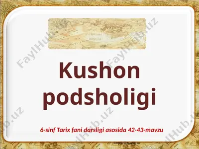 kushon podsholigi. 6- sinf — PPTX