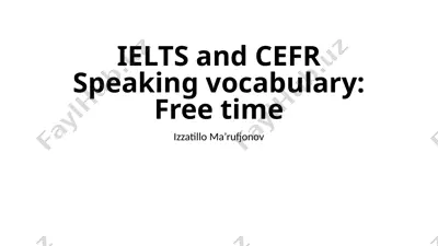 ielts and cefr speaking vocabulary: freetime — PPTX