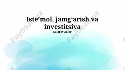 isteʼmol, jamgʻarish va investitsiya — PPTX