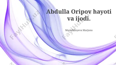 abdulla oripov hayoti va ijodi — PPTX