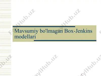 mavsumiy bo‘lmagan box-jenkins (arima) modellari — PPTX