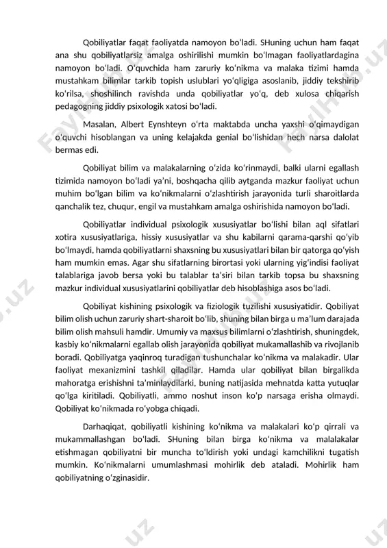iqarish pedagogning jiddiy psixologik xatosi bo‘ladi. masalan, albert eynshteyn o‘rta maktabda uncha yaxshi o‘qimaydigan o‘quvchi hisoblangan va uning kelajakda genial bo‘lishidan hech narsa dalolat bermas edi. qobiliyat bilim va malakalarning o‘zida ko‘rinmaydi, balki ularni egallash tizimida namoyon bo‘ladi ya’ni, boshqacha qilib aytganda mazkur faoliyat uchun muhim bo‘lgan bilim va ko‘nikmalarni o‘zlashtirish jarayonida turli sharoitlarda qanchalik tez, chuqur, engil va mustahkam amalga oshirishida namoyon bo‘ladi. qobiliyatlar individual psixologik xususiyatlar bo‘lishi bilan aql sifatlari xotira xususiyatlariga, hissiy xususiyatlar va shu kabilarni qarama-qarshi qo‘yib bo‘lmaydi, hamda qobiliyatlarni shaxsning bu xususiyatlari bilan bir qatorga qo‘yish ham mumkin emas. agar shu sifatlarning birortasi yoki ularning yig‘indisi faoliyat talablariga javob bersa yoki bu talablar ta’siri bilan tarkib topsa bu shaxsning mazkur individual xususiyatlarini qobiliyatlar deb hisoblashiga asos bo‘ladi. qobiliyat kishining psixologik va fiziologik tuzilishi xususiyatidir. qobiliyat bilim olish uchun zaruriy shart-sharoit bo‘lib, shuning bilan birga u ma’lum darajada bilim olish mahsuli hamdir. umumiy va maxsus bilimlarni …