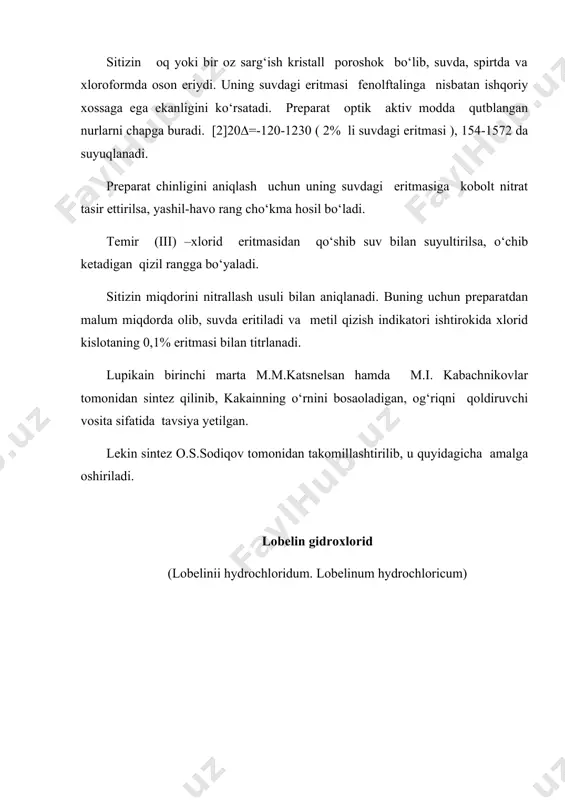 ya qilib olinadi. bu alkaloid cytisus laburnum, thermopsis lanceolata o‘simliklarning urug‘ida, shuningdek dukkaklilar oilasiga kiradigan bazi o‘simliklarda uchraydi odatda uni yuqoridagi o‘simliklar urug‘idan ammiakli sharoitda dixloretan bilan ekstraksiya qilib olinadi. so‘ngra dixloretanli eritmani ( unda sitizin va metil sitizin bo‘ladi) 10% li h2so4 kislota bilan ishlanadi. kislotali eritmadan alkaloidni ammiak va natriy xlorid yordamida asos holiga o‘tkaziladi. sitizin asosni xloroform yordamida aralashmadan ajratib olinadi. xloroformli ekstrakli parlantiriladi va qoldiqdan sitizinni atseton yordamida kristallash bilan ajratib olinadi. sitizin oq yoki bir oz sarg‘ish kristall poroshok bo‘lib, suvda, spirtda va xloroformda oson eriydi. uning suvdagi eritmasi fenolftalinga nisbatan ishqoriy xossaga ega ekanligini ko‘rsatadi. preparat optik aktiv modda qutblangan nurlarni chapga buradi. [2]20∆=-120-1230 ( 2% li suvdagi eritmasi ), 154-1572 da suyuqlanadi. preparat chinligini aniqlash uchun uning suvdagi eritmasiga kobolt nitrat tasir ettirilsa, yashil-havo rang cho‘kma hosil bo‘ladi. temir (iii) –xlorid eritmasidan qo‘shib suv bilan suyultirilsa, o‘chib ketadigan qizil rangga bo‘yaladi. sitizin miqdorini …