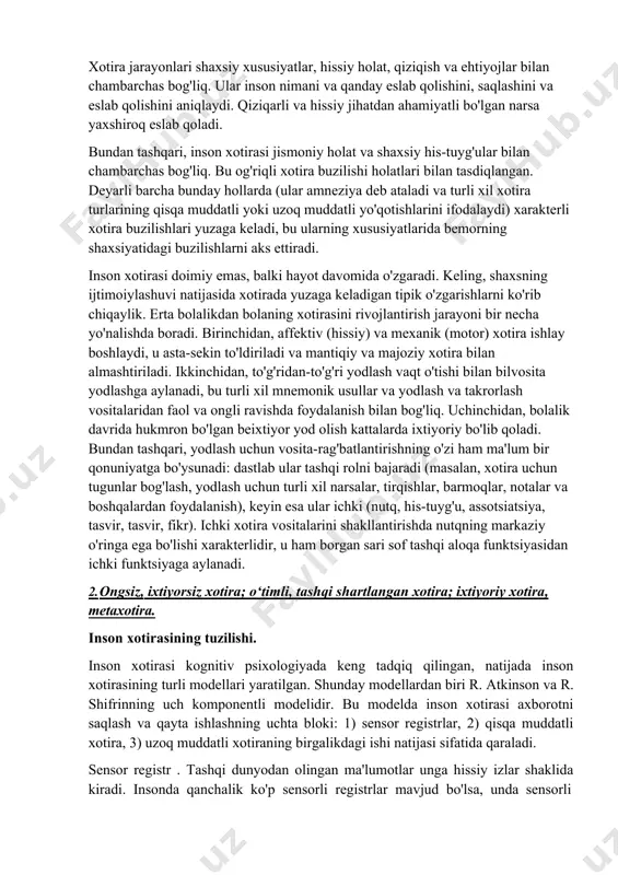 hmalari vizual-motor, vizual-eshituvchi va motor-eshituvchi xotiradir. biroq, ko'pchilik uchun vizual xotira hali ham hukmronlik qiladi. odamlarda eng ko'p rivojlangan xotira turlari odatda eng ko'p ishlatiladiganlardir. kasbiy faoliyat bu jarayonga katta ta'sir ko'rsatadi. masalan, olimlar juda yaxshi semantik va mantiqiy xotiraga ega, ammo mexanik xotira nisbatan zaif. aktyorlar va shifokorlar yuzlar uchun yaxshi rivojlangan xotiraga ega. xotira jarayonlari shaxsiy xususiyatlar, hissiy holat, qiziqish va ehtiyojlar bilan chambarchas bog'liq. ular inson nimani va qanday eslab qolishini, saqlashini va eslab qolishini aniqlaydi. qiziqarli va hissiy jihatdan ahamiyatli bo'lgan narsa yaxshiroq eslab qoladi. bundan tashqari, inson xotirasi jismoniy holat va shaxsiy his-tuyg'ular bilan chambarchas bog'liq. bu og'riqli xotira buzilishi holatlari bilan tasdiqlangan. deyarli barcha bunday hollarda (ular amneziya deb ataladi va turli xil xotira turlarining qisqa muddatli yoki uzoq muddatli yo'qotishlarini ifodalaydi) xarakterli xotira buzilishlari yuzaga keladi, bu ularning xususiyatlarida bemorning shaxsiyatidagi buzilishlarni aks ettiradi. inson xotirasi doimiy emas, balki hayot davomida o'zgaradi. keling, …