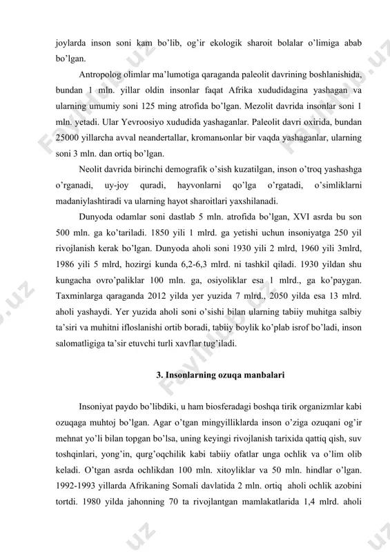 oy, kiyim olishga imkoni bo’lmaydi. hozirgi kunda yer yuzi aholisining 2/3 qismi sifatli oziq-ovqat iste’mol qilmaydi, bundan tashqari 50 foiz aholi to’yib ovqatlanmaydi, 25 foiz aholi doimiy ochlikda bo’lsa, har yili 10-30 mln. aholi ochlikdan o’ladi. bu muammoni hal qilsa bo’ladimi, degan muhim savol bugungi kunning kun tartibida turadi. bmt qoshidagi xalqaro birlashgan koordinatsiya guruhining ma’lumotiga ko’ra yer yuzida yetishtirilgan va dengizlardan olingan ozuqa mahsulotlari orqali planetada 31,5 mlrd. aholini boqish mumkin. rus iqtisodchisi k. malininning ma’lumotlariga ko’ra, quruqlikdagi madaniy o’simliklar bilan 50 mlrd. aholini boqish mumkin. dengiz mahsulotlari va bir hujayrali suv o’tlarini ko’paytirib, ular mahsulotidan keng foydalanilsa, planetaning 290 mlrd. aholisini ozuqa bilan ta’minlasa bo’ladi. kelajakda tez hazm bo’ladigan va baliqlardan olinadigan oqsil mahsulotlari, dengiz suv o’tlari ozuqaning asosiy qismini tashkil qiladi. bundan tashqari turli mikroorganizmlar ham yuqori sifatli oqsil moddalar hosil qiladilar. shuning uchun ham ular ozuqa manbai sifatida ma’lum o’rin egallaydi. agar vazni 200 kg bo’lgan …