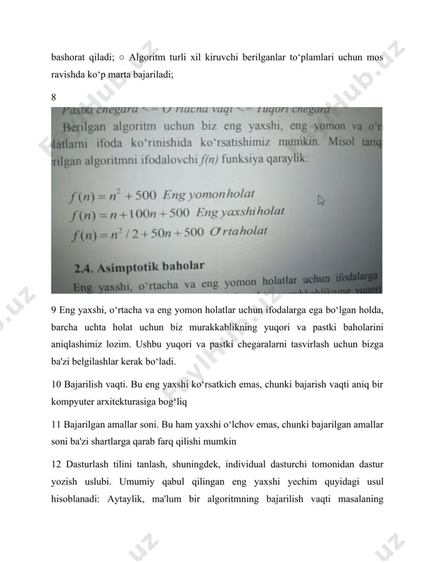 larini aniqlashimiz lozim. ushbu yuqori va pastki chegaralarni tasvirlash uchun bizga ba'zi belgilashlar kerak bo‘ladi. 10 bajarilish vaqti. bu eng yaxshi ko‘rsatkich emas, chunki bajarish vaqti aniq bir kompyuter arxitekturasiga bogʻliq 11 bajarilgan amallar soni. bu ham yaxshi o‘lchov emas, chunki bajarilgan amallar soni ba'zi shartlarga qarab farq qilishi mumkin 12 dasturlash tilini tanlash, shuningdek, individual dasturchi tomonidan dastur yozish uslubi. umumiy qabul qilingan eng yaxshi yechim quyidagi usul hisoblanadi: aytaylik, ma'lum bir algoritmning bajarilish vaqti masalaning kiruvchi berilganlari hajmi - n (ya'ni f (n)) funksiyasi sifatida aniqlangan va turli bajarilish usullariga mos keladigan ushbu turli funksiyalarni taqqoslash kerak bo‘ladi 13 massivlar (arrays): massivlar bir xil turdagi elementlarni qat’iy tartiblangan ketma-ketlikda saqlash imkonini beradi. masalan, "int" turidagi 10 ta sonni massivda saqlash mumkin. massivlar indeks orqali elementlarga tez kirish imkoniyatini beradi. 14 ro‘yxatlar (linked lists): ro‘yxatlar bog‘langan tuzilmalar bo‘lib, ular o‘zaro bog‘lanib ketgan tugunlardan (nodes) iborat. har bir tugun ma’lumot …