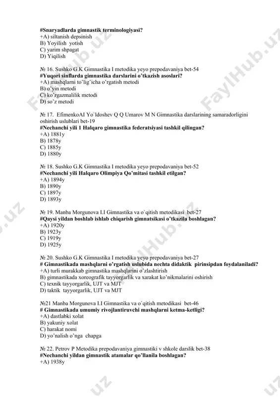 imnastika va o`qitish metodikasi bet-27 #qaysi yildan boshlab ishlab chiqarish gimnatsikasi o’tkazila boshlagan? +a) 1920y b) 1923y c) 1919y d) 1925y № 20. sushko g.k gimnastika i metodika yeyo prepodavaniya bet-27 # gimnastikada mashqlarni o’rgatish uslubida nechta didaktik pirinsipdan foydalaniladi? +a) turli murаkkаb gimnаstikа mаshqlаrini o’zlаshtirish b) gimnаstikаdа хоrеоgrаfik tаyyorgаrlik vа хаrаkаt ko’nikmаlаrini оshirish c) tехnik tаyyorgаrlik, ujt vа mjt d) taktik tаyyorgаrlik, ujt vа mjt №21 manba morgunova i.i gimnastika va o`qitish metodikasi bet-46 # gimnastikada umumiy rivojlantiruvchi mashqlarni ketma-ketligi? +a) dastlabki xolat b) yakuniy xolat c) harakat nomi d) yo’nalish o’nga chapga № 22. petrov p metodika prepodavaniya gimnastiki v shkole darslik bet-38 #nechanchi yildan gimnastik atamalar qo’llanila boshlagan? +a) 1938y b) 1940y c) 1936y d) 1937y № 23. sushko g.k gimnastika i metodika yeyo prepodavaniya bet-38 #nechanchi yildan boshlab gimnastika bo’yicha pedagog kadrlar tayyorlana boshlangan? +a) 1934y b) 1936y c) 1940y d) 1935y № 24. manba morgunova …