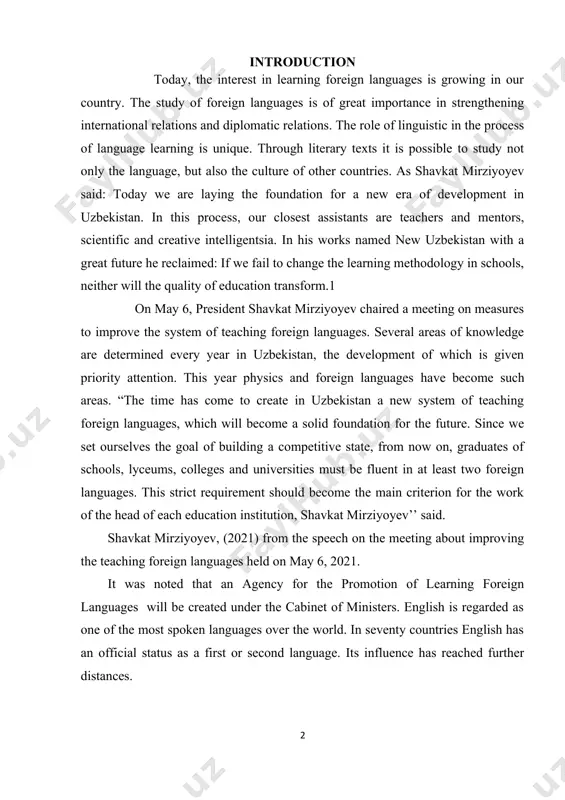 uzbekistan, the development of which is given priority attention. this year physics and foreign languages ​​have become such areas. “the time has come to create in uzbekistan a new system of teaching foreign languages, which will become a solid foundation for the future. since we set ourselves the goal of building a competitive state, from now on, graduates of schools, lyceums, colleges and universities must be fluent in at least two foreign languages. this strict requirement should become the main criterion for the work of the head of each education institution, shavkat mirziyoyev’’ said. shavkat mirziyoyev, (2021) from the speech on the meeting about improving the teaching foreign languages held on may 6, 2021. it was noted that an agency for the promotion of learning foreign languages ​​ will be created under the cabinet of ministers. english is regarded as one of the most spoken languages over the world. in …