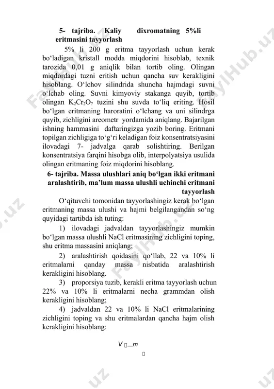blang. o‘lchov silindrida shuncha hajmdagi suvni o‘lchab oling. suvni kimyoviy stakanga quyib, tortib olingan k2cr2o7 tuzini shu suvda to‘liq eriting. hosil bo‘lgan eritmaning haroratini o‘lchang va uni silindrga quyib, zichligini areometr yordamida aniqlang. bajarilgan ishning hammasini daftaringizga yozib boring. eritmani topilgan zichligiga to‘g‘ri keladigan foiz konsentratsiyasini ilovadagi 7- jadvalga qarab solishtiring. berilgan konsentratsiya farqini hisobga olib, interpolyatsiya usulida olingan eritmaning foiz miqdorini hisoblang. 6- tajriba. massa ulushlari aniq bo‘lgan ikki eritmani aralashtirib, ma’lum massa ulushli uchinchi eritmani tayyorlash o‘qituvchi tomonidan tayyorlashingiz kerak bo‘lgan eritmaning massa ulushi va hajmi belgilangandan so‘ng quyidagi tartibda ish tuting: 1) ilovadagi jadvaldan tayyorlashingiz mumkin bo‘lgan massa ulushli nacl eritmasining zichligini toping, shu eritma massasini aniqlang; 2) aralashtirish qoidasini qo‘llab, 22 va 10% li eritmalarni qanday massa nisbatida aralashtirish kerakligini hisoblang. 3) proporsiya tuzib, kerakli eritma tayyorlash uchun 22% va 10% li eritmalarni necha grammdan olish kerakligini hisoblang; 4) jadvaldan 22 va 10% li nacl eritmalarining …