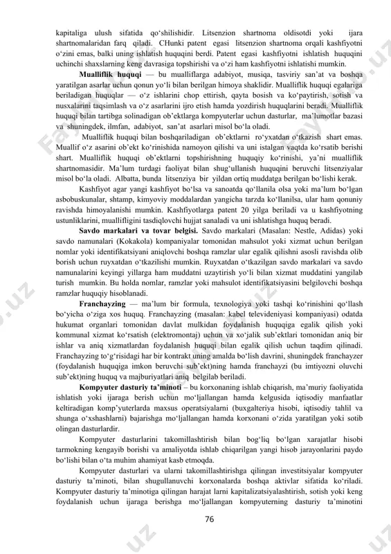 iq tartiblar va "nouxau"ning uni amaliyotga qo‘llashdagi hamkorligi. sanoat namunalarini ro‘yxatdan o‘tkazish bu ishlab chiqarilgan buyumning shakli, namunasi yoki bezaklariga nisbatan berilgan patentga o‘xshashdir. sanoat namunasini ro‘yxatdan o‘tkazishda tashqi ko‘rinish himoya vositasining vazifasini bajarsa, patent xizmat ko‘rsatishni himoya kila oladi. masalan, kompaniya terminalining yangi dizaynni ruyxatdan o‘tkazish bilan himoyalanadi. kompyuter esa patent bilan himoyalanadi. sanoat namunasining patentga ega bo‘lishi zarurligi uning o‘ziga xosligi va sanoatda qo‘llanila olishligidir. sanoat namunasiga patent 10 yilga beriladi va yana 5 yil muddatga o‘zaytirilishi mumkin. patent huquqi bilan himoyalanadigan ob’ektlar ishlatilishining asosiy ko‘rinishi bu huquqlarning litsenzion shartnomalar asosida amal qilishi va ob’ektning korxona ustav kapitaliga ulush sifatida qo‘shilishidir. litsenzion shartnoma oldisotdi yoki ijara shartnomalaridan farq qiladi. chunki patent egasi litsenzion shartnoma orqali kashfiyotni o‘zini emas, balki uning ishlatish huquqini berdi. patent egasi kashfiyotni ishlatish huquqini uchinchi shaxslarning keng davrasiga topshirishi va o‘zi ham kashfiyotni ishlatishi mumkin. mualliflik huquqi — bu mualliflarga adabiyot, musiqa, tasviriy san’at …