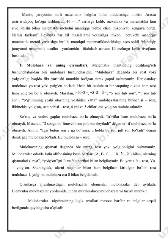 hazaning qiymati deganda biz uning rost yoki yolg‘onligini tushunamiz. mulohazalar odatda lotin alifbosining bosh harflari (a, b, c, .... x, , ) bilan, ularning qiymatlari (“rost”, “yolg‘on”)ni r va yo harflari bilan belgilaymiz. bu yerda r – rost, yo – yolg‘on. shuningdek, ularni raqamlar bilan ham belgilash kiritilgan bo‘lib, rost mulohaza 1, yolg‘on mulohaza esa 0 bilan belgilanadi. qismlarga ajratilmaydigan mulohazalar elementar mulohazalar deb aytiladi. elementar mulohazalar yordamida undan murakkabroq mulohazalarni tuzish mumkin. mulohazalar algebrasining logik amallari maxsus harflar va belgilar orqali berilganda quyidagicha o’qiladi: p va q p yoki q p emas p dan q kelib chiqadi p agar faqat va faqat agar q yolg’on rost. agar mulohazalar o’rtasiga mantiq amallaridan qo’ysak, yangi mulohaza hosil bo’lib, bunday mulohazaga qo’shma mulohaza deyiladi. mulohazalar algebrasida rost yoki yolg’on tushunchalari asosiy tushunchalardan hisoblanadi. qo’shma mulohazaning rost yoki yolg’on ekanligini ta’rifdan kelib chiqqan holda jadval asosida ko’rish birmuncha qulaylik tug’diradi. bunday jadvalga rostlik …