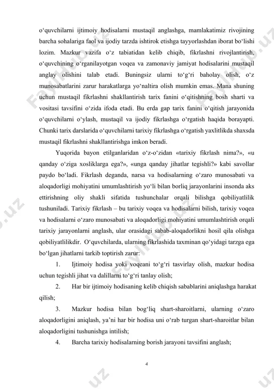 hunchalar orqali bilishga qobiliyatlilik tushuniladi. tarixiy fikrlash – bu tarixiy voqea va hodisalarni bilish, tarixiy voqea va hodisalarni o‘zaro munosabati va aloqadorligi mohiyatini umumlashtirish orqali tarixiy jarayonlarni anglash, ular orasidagi sabab-aloqadorlikni hosil qila olishga qobiliyatlilikdir. o‘quvchilarda, ularning fikrlashida taxminan qo‘yidagi tarzga ega bo‘lgan jihatlarni tarkib toptirish zarur: 1. ijtimoiy hodisa yoki voqeani to‘g‘ri tasvirlay olish, mazkur hodisa uchun tegishli jihat va dalillarni to‘g‘ri tanlay olish; 2. har bir ijtimoiy hodisaning kelib chiqish sabablarini aniqlashga harakat qilish; 3. mazkur hodisa bilan bog‘liq shart-sharoitlarni, ularning o‘zaro aloqadorligini aniqlash, ya’ni har bir hodisa uni o‘rab turgan shart-sharoitlar bilan aloqadorligini tushunishga intilish; 4. barcha tarixiy hodisalarning borish jarayoni tavsifini anglash; 5. voqealarning rivojlanib borish davri va bosqichlari, ularni har birining tarixiy ahamiyatini aniqlashga harakat qilish; 6. tarixiy qonuniyatlarning ko‘p obrazliligi, aniq namoyon bo‘lishini anglash; 7. har bir tarixiy hodisada aks etgan rivojlanishdagi o‘ziga xosliklarni izlash; 8. turli ijtimoiy guruh va alohida shaxslarning faoliyatini aniqlab …