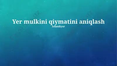 yer mulkini qiymatini aniqlash — PPTX