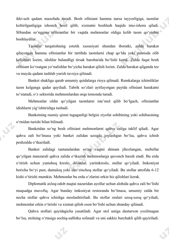 angan, mebellar qo‘yilgan manzarali qahva zalida o‘tkazish mehmonlarga quvonch baxsh etadi. bu erda o‘tirish uchun yumshoq kreslo, divanlar, yarimkreslo, stullar qo‘yiladi. imkoniyat boricha bo‘yi past, dumaloq yoki cho‘zinchoq stollar qo‘yiladi. bu stollar atrofida 6-12 kishi o‘tirishi mumkin. mehmonlar bu erda o‘zlarini erkin his qilishlari kerak. diplomatik axloq-odob nuqtai nazaridan ayollar uchun alohida qahva zali bo‘lishi maqsadga muvofiq. agar bunday imkoniyat restoranda bo‘lmasa, umumiy zalda bir necha stollar qahva ichishga moslashtiriladi. bu stollar oralari uzoq-uzoq qo‘yiladi, mehmonlar erkin o‘tirishi va xizmat qilish oson bo‘lishi uchun shunday qilinadi. qahva stollari quyidagicha yasatiladi. agar stol ustiga dasturxon yozilmagan bo‘lsa, stolning o‘rtasiga sochiq-salfetka solinadi va uni sakkiz burchakli qilib qayiriladi. salfetka markaziga mevalar solingan vaza qo‘yiladi. banket stoliga mevalar qo‘yilmagan bo‘lsa, shunday qilinadi. shirinliklar uchun ikki-uch taxlam tarelkalar keltiriladi. ularning yoniga salfetkalar ustiga meva uchun anjomlar qo‘yiladi. tarelkalar oldida dumaloqlangan salfetkalar bo‘ladi. qahva stolining o‘rtarog‘ida vaza yoki qutichalarda konfetlar, pecheniy, pirojniy, shirin yong‘oq, qand, …