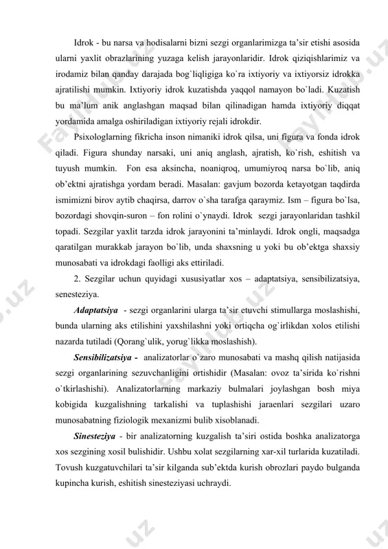 ropriotseptiv sezgilar – turli harakat organlarining holatlarini aks etadi (muskul, harakat, kinetik va muvozanat). ko`rish sezgisining organi ko`z, u pardadan iborat: tashqi tomirlari va to`r parda. ko`rish sezgisining fizik sababchisi yorug`lik to`lqinlari hisoblanadi. ranglar axromatik (qora, oq, kulrang) hamda xromatik (qizil, sariq, havorang, ko`k, siyohrangga bo`linadi). ko`rish sezgisining markazi miya katta yarim sharlarining ensa bo`lagidir. eshitish sezgisi – ovozlarni sezish, organi quloq. tashqi quloq - quloq chanog`i va eshitish bo`shlig`idan iborat. o`rta quloq - uchta suyakchaga mahkamlangan quloq pardasi, ichki yupqa parda, ichki tog`ay. o`rta quloq eshituv suyakchasidan iboratdir. ular havo to`lqinlarini ichkariga o`tkazadi. eshitishning miya markazi bosh miyaning chakka qismi. eshitish sezgisining sifati: a) ovoz balandligi; b) ovozning kuchi; v) ovoz tembri xid bilish sezgisi – xidni bilish bilan xarkterlanadi. organi burun bo`shligining yuqori qismi bo`lib, unda xid bilish kataklari mavjud. xidlar predmetlar bo`yicha klassifikatsiyalanadi. fizik sababi – gazga o`xshash moddalarni burun bo`shlig`i tushishi va xid bilish retseptori kataklarga …