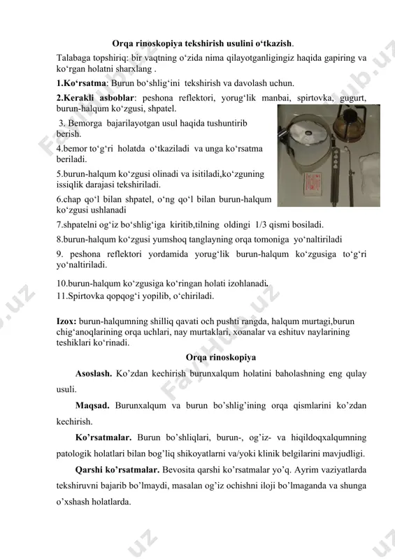 im. isitilgan ko’zguning harorati albatta tekshirilishi shart. bemorda mahalliy anestetiklarga allergik reaktsiyasi bo’lganda xalqum shilliq pardasini applikatsiyali og’riqsizlantirish mumkin. 62 rasm. a) orqa rinoskopiyaning o’tkazilishi; b) orqa rinoskopiyada burun halqum ko’rinishi tekshiruvni bajarilishi. shpatelni chap qo’lda ushlagan holda uni yordamida tilning old uchdan ikki qismi bosiladi va bemordan burun orqali nafas olish so’raladi; bunda tanglay pardasi xalqumning orqa devoridan ajraladi. issiq suvda yoki spirtovka alangasida isitilgan burunxalqum ko’zgusi o’ng qo’l bilan og’izxalqumga kiritiladi, ko’zguni yuzasi yuqoriga qaratib buriladi, bunda xalqumning orqa devoriga, til ildiziga va tanglay pardasiga tegmaslikka harakat qilinadi, shunda tanglay pardasidan yuqorida joylashgan anatomik tuzilmalarni aksi ko’rinadi. ko’zgu yengil buriladi va asosiy nishon belgisi hisoblangan dimog’ suyagi topiladi, uning chetlarida - xoanalar joylashgan bo’lib, yorig’ida pastki va o’rta burun chig’anoqlarining orqa uchlari ko’rinadi. keyin navbatma - navbat burunxalqum gumbazi ko’zdan kechiriladi va xalqum murtagining holati baholanadi; burunxalqumning yon devorlarida pastki burun chig’anog’ining orqa uchlari sathida eshituv nayining xalqum …