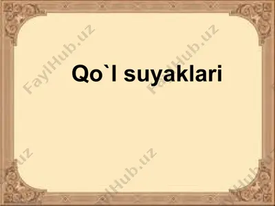 qo'l suyaklari — PPTX