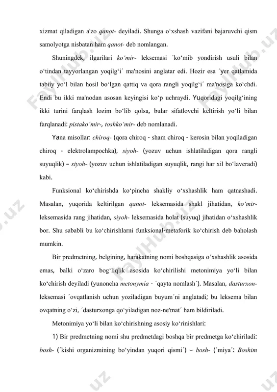 tinim(, (vaqt(, (daqiqa() kabi. 4) belgining nomi shunday belgisi bor predmetga ko‘chiriladi: ko‘k- (rang nomi) – ko‘k- ((ko‘kat(), ko‘k- ((osmon(), kir- ((iflos() – kir- ((ifloslangan yoki yuvilgan kiyim-kechak(), yupqa- (qalinning aksi) – yupqa- (taom nomi), chuqur- (sayozning aksi) - chuqur- ((o‘ra() kabi. i z o h. bu banddagi holat metafora yo‘li bilan ko‘chirishga o‘xshash, lekin farqli: metafora yo‘li bilan ko‘chirishda bir predmetdagi belgining nomi boshqa predmetdagi belgiga ko‘chiriladi (oq qog‘oz­ – oq gvardiya­ kabi), metonimiya yo‘li bilan ko‘chirishda esa belgining nomi predmetga ko‘chi-riladi ( oq­ - rang nomi ( oq­ - predmetning nomi: ko‘zning oqi­ kabi). 5) harakatning nomi shu harakat natijasida hosil bo‘ladigan predmetga ko‘chiriladi: atala- - atala- kabi. nutqda fuzuliyni o‘qib tugatdim, "тoshkent oqshomi"ni o‘qib turaman kabi ishlatishlar ham bor. bularda asli atoqli va turdosh otdan tuzilgan (fuzuliy asarlari, "тoshkent oqshomi" gazetasi kabi) birikma o‘rniga atoqli otning o‘zi ishlatiladi. natijada atoqli ot yangi leksik ma'no anglatmaydi, balki o‘z …
