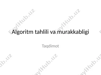 algoritm tahlili va murakkabligi — PPTX