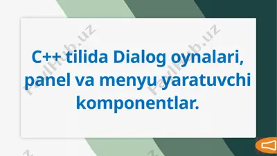 dialog oynalari, panel va menyu yaratuvchi komponentlar — PPTX