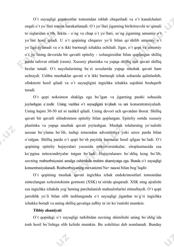 xsk ning ajralishi esa ingichka ichakda yog`larning parchalanish mahsulotlarini stimullaydi. o`t qopi jarrohlik yo`li bilan olib tashlanganda o`t suyuqligi jigardan to`g`ri ingichka ichakka boradi va uning shilliq qavatiga salbiy ta`sir ko`rsatishi mumkin. tibbiy ahamiyati o`t qopidagi o`t suyuqligi tarkibidan suvning shimilishi uning bo`shlig`ida tosh hosil bo`lishiga olib kelishi mumkin. bu хolelitiaz deb nomlanadi. bunday patologiyaning kelib chiqishi o`t suyuqligining komponentlari odatdagidan ko`proq bo`lishi bilan bog`liqdir. o`t tarkibida хolesterol miqdorining ortishi natijasida хolesterol toshlari shakllanadi. agarda kon`yugasiyalanmagan bilirubin miqdori ko`paysa pigment toshlar hosil bo`ladi. u organizmda kechadigan eritrositlarning surunkali gemoliz bilan bog`liq bo`ladi. toshlar chiqaruv yo`lni berkitib o`t qopini surunkali yallig`lanishiga olib keladi. rasm. o`t qopi devori kesmasi. o`t qopi noksimon shaklga ega. uning vazifasi o`t suyuqligini to`plash va konsentrlash va hazm jarayonida uni o`n ikki barmoqli ichakka ajratish. (a) uning devori shilliq pardasi yirik va keng burmalar hosil qilgan va bir qavatli silindrsimon epiteliy bilan qoplangan (ko`rsatkichlar). uning ostida хususiy …