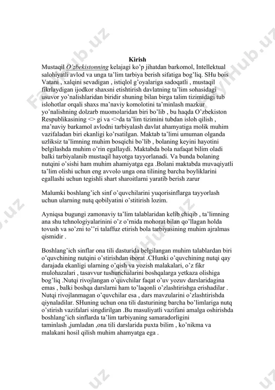 y darajada ekanligi ularning o’qish va yozish malakalari, o’z fikr mulohazalari , tasavvur tushunchalarini boshqalarga yetkaza olishiga bog’liq .nutqi rivojlangan o’quvchilar faqat o’uv yozuv darslaridagina emas , balki boshqa darslarni ham to’laqonli o’zlashtirishga erishadilar . nutqi rivojlanmagan o’quvchilar esa , dars mavzularini o’zlashtirishda qiynaladilar. shuning uchun ona tili dasturining barcha bo’limlariga nutq o’stirish vazifalari singdirilgan .bu masuliyatli vazifani amalga oshirishda boshlang’ich sinflarda ta’lim tarbiyaning samaradorligini taminlash ,jumladan ,ona tili darslarida puxta bilim , ko’nikma va malakani hosil qilish muhim ahamyatga ega . nutq deganda so’zlash jarayoni va uning natijasi tushuniladi . aslidachi , nutq - bu insonning eng oily murakkab , ruhiy vazifalaridan biri bo’lib hisoblanadi. odamlarning ijtimoiy jarayonida kishilar o’rtasida o’zora fikr almashuvi vositasi sifatida vujudga kelgan spetsifik funksiyasi. inson tashqi olamdagi predmetlar va hodisalarni sezgi organlari yordamida va nutq vositasida idrok etadi.so’z singalizatsiyasi , yani nutq tufayli odamborliqni umuman ,fikran idrok etishi mumkin. nutqning tashqi va ichki , …