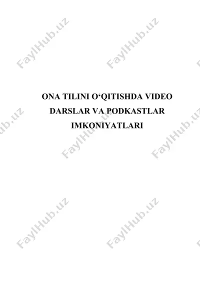 ona tilini o‘qitishda video darslar va podkastlar imkoniyatlari — DOCX