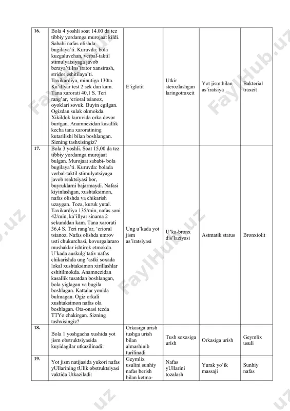 marta orkaga urish va 5 marta kurakni kisish absd baxolashni utkazish 14. yukori nafas yullarining yot jism bilan tulik obstruktsiyasida utkaziladi: geymlix usulini sunhiy nafas bilan almashtirib turish nafas yullarini tozalash geymlix usuli sunhiy nafas 15. yukori nafas yullarining yot jism bilan kisman obstruktsiyasida utkaziladi: gemilix usuli sunhiy nafas nafas yullarini tozalash gemilix usu-lini sun’iy nafas bilan gemilix usu-lini sunhiy nafas bilan 16. bola 4 yoshli soat 14.00 da tez tibbiy yordamga murojaat kildi. sababi nafas olishda bugilaya’ti. kuruvda: bola kuzgaluvchan, verbal-taktil stimulyatsiyaga javob beraya’ti.ins’irator xansirash, stridor eshitilaya’ti. taxikardiya, minutiga 130ta. ka’illyar test 2 sek dan kam. tana xarorati 40,1 s. teri rang’ar, ‘erioral tsianoz, oyoklari sovuk. buyin egilgan. ogizdan sulak okmokda. xikildok kuruvida orka devor burtgan. anamnezidan kasallik kecha tana xaroratining kutarilishi bilan boshlangan. sizning tashxisingiz? e’iglotit utkir sterozlashgan laringotraxeit yot jism bilan as’iratsiya bakterial traxeit 17. bola 3 yoshli. soat 15,00 da tez tibbiy yordamga murojaat bulgan. murojaat …