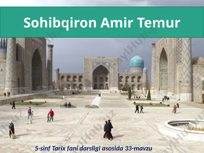 sohibqiron amir temur. 5 - sinf — PPTX