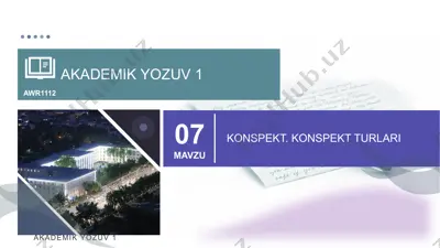 akademik yozuv 1: konspekt va konspekt turlari — PPTX