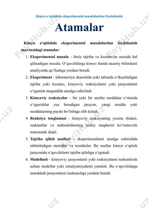 arning miqdorini ko‘rsatadigan tenglama. 11.hujjatlash - eksperimentni o‘tkazish va natijalarni yozma tarzda qayd etish. bu o‘quvchilarni ilmiy ishni rasmiy tarzda taqdim etishga o‘rgatadi. 12.analiz - eksperiment yoki tajriba natijalarini o‘rganish, ularning haqiqiyligini va maqsadga muvofiqligini tekshirish. 13.tajriba xatoligi - tajribada yuzaga kelgan xatoliklar, odatda o‘lchovlarni amalga oshirishda yoki instrumentlarni ishlatishda yuzaga keladi. 14.reaktiv - kimyoviy reaksiya davomida ishlatiladigan moddalar yoki kimyoviy elementlar. 15. kimyoviy modda - tabiiy yoki sun'iy ravishda hosil bo‘ladigan, o‘ziga xos kimyoviy tarkibga ega bo‘lgan element yoki birikma. 16.yig‘ish va o‘lchash - kimyoviy reaktsiyalarni o‘tkazish jarayonida moddalarning massasi, hajmi va miqdorini aniq o‘lchash va qayd etish. 17.katalizator - kimyoviy reaksiyani tezlashtiruvchi, lekin reaksiyada o‘zgarmaydigan moddalar. 18.eksperimental shartlar - tajriba yoki eksperimentni amalga oshirish uchun zarur bo‘lgan barcha sharoitlar, masalan, harorat, bosim, vaqt va boshqa o‘zgaruvchilar. 19.kontrolli o‘lchovlar - eksperimentda o‘zgaruvchilarning aniq o‘lchovlari va ma'lum sharoitda kuzatiladigan parametrlar. 20.kimyoviy tenglamalarning muvofiqligi - reaksiyalarda moddalarning miqdori va nisbati haqidagi …