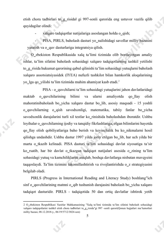 uch yilda bir marta o‗tkazib kelinadi. pisa dasturi taʼlim sohasidagi davlat siyosatiga taʼsir ko‗rsatib, har bir davlat o‗tkazgan tadqiqot natijalari asosida o‗zining taʼlim sohasidagi yutuq va kamchiliklarini aniqlab, boshqa davlatlarga nisbatan mavqyeini taqqoslaydi. taʼlim tizimini takomillashtirish va rivojlantirishda o‗z strategiyasini belgilab oladi. pirls (progress in international reading and literacy study) boshlang‟ich sinf o‗quvchilarining matnni o‗qib tushunish darajasini baholash bo‗yicha xalqaro tadqiqot dasturidir. pirls - tadqiqotida 50 dan ortiq davlatlar ishtirok yetib kelmoqda. mazkur xalqaro tadqiqotning maqsadi turli xil taʼlim tizimidan iborat bo‗lgan davlatlardagi boshlang‗ich maktab o‗quvchilarining matnni o‗qish va qabul qilish bo‗yicha tayyorgarligi hamda o‗quvchilarning har xil yutuqlarga yerishishga sabab bo‗luvchi taʼlim tizimidagi o‗ziga xos xususiyatlarni aniqlash va baholashdan iborat. pirls dasturi 2001-yilda taʼlim sohasidagi yutuqlarni baholash xalqaro assotsiatsiyasi tomonidan tashkil etilgan. har besh yilda o‗tkaziladigan pirls dasturi 4-sinf o‗quvchilarining o‗qish savodxonligini xalqaro darajada baholaydi. o‗qish savodxonligi o‗quvchilarning ilmiy va shaxsiy muvaffaqiyatini o‗sishi uchun asos bo‗lib xizmat qiladi. so‗nggi yillarda …