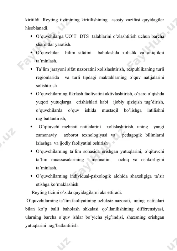 h, seminar, referat, laboratoriya ishi, test, vazifalar yechish va hokazolar.) odlindan aniqlanadi va o’zbekiston respublikasi xalq ta’limi vazirligining ilmiy metodik kengashiining qarori bilan tasdiqlanadi. reyting tizimi o’z ichiga o’quvchi o’quv faoliyatini uzluksiz nazorat qilish, ko’p ballik baholardan foydalanib, o’quvchi faoliyati natijalarini farqlash, o’quvchilarni o’zlashtirishiga qarab tartiblashtirish, o’quvchilarni erishgan yutuqlari uchun rag’batlantirishni o’z ichiga oladi. bunday ishni bajarish uchun tayyorgarlikda vazifalar tizimi tuziladi. butun vazifaga yoki qismlariga ball quyiladi. asosiy tushunchalar : o’quvilarning bilim sifatini nazorat qiluvchi reyting tizimi o’zbekiston respublikasi vazirlar mahkamasining 203.13. 05 1998 yilgi o’zbekiston respublikasining umumiy o’rta ta’limni tashkil qilish to’g’risidagi qarori “kadrlar tayyorlash milliy dasturi” ning ijrosi asosida kiritiladi. reyting tizimi - bu bilim sifatini nazorat qilish usuli demakdir. asosiy adabiyotlar 1. и.а.каримов. ўзбекистон xxi аср бўсағасида: хавфсизликка тахдид, барқарорлик шартлари ва тараққиёт кафолатлари.t.: ўзбекистон, 1997 2. и.а.каримов. “баркамол авлод ўзбекистон тараққиётининг пойдевори”. t. ўзбекистон, 1997 3. умумий ўрта таълим давлат таълим стандарти ва ўқув дастури. …