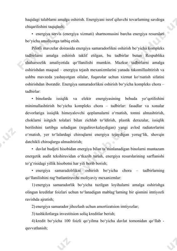 blg‘alarni kompensatsiyalash; · bir qator yo‘nalishlar bo‘yicha yangi reglamentlar va me’yorlarni ishlab chiqish, chet el energiya samarador va ekologik qurilish standartlariga orientatsiyalanish; · tashqi va ichki muhitning holatiga uning harorati va namligiga bog‘liq ravishda isitish, ventilyatsiya va konditsionerlashning samarador tizimlari, bu tizim boshqarilishi ustidan kompyuter nazoratini o‘rnatish; · passiv energiya tejamkorlik bo‘yicha loyihaviy yechimlar (binolarni kunduzi ko‘p yorug‘lik tushadigan tomon – shimolga orientatsiyalash, shisha parda devorlar); · binolarni loyihalashda matematik modellashtirishni qo‘llash (issiqlik, havo va yorug‘lik oqimini hisoblash); · transportning muqobil (alternativ) turlari (loyihalashda jamoat transporti, umumiy foydalaniladigan velosiped yo‘laklariga e’tibor qaratish, zararli gazlarni chiqarish darajasi past bo‘lgan energiya tejamkor avtomobillardan foydalanish imkoniyatini yaratish); · munitsipial darajadagi elektr energetikani rivojlantirish. shahar issiqlik energiya markazlari (shem) da kogeneratsiya – qaynoq suv bug‘i turbinalarni aylantirgandan keyin elektr energiyasiga aylanadi, bu energiyadan suvni isitishda foydalanib, issiq suvga bo‘lgan ehtiyoj qoniqtiriladi. natijada, yonilg‘i (neft), ko‘mir, gazdan ancha samarali foydalanishga muvaffaq bo‘linadi. · uzatish tarmoqlarida …